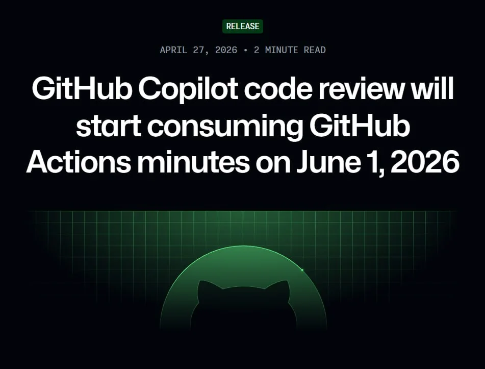 GitHub Actions начнут списывать минуты за код-ревью Copilot с июня 2026 года